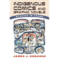 Indigenous Comics and Graphic Novels: Studies in Genre - Hardcover
