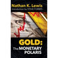 Gold: The Monetary Polaris - Hardcover