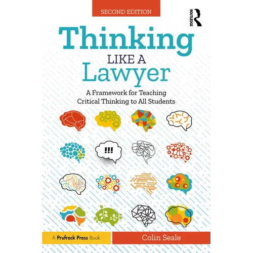 Thinking Like a Lawyer: A Framework for Teaching Critical Thinking to All Students - Paperback