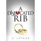 A Dislocated Rib - Paperback
