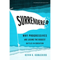 Surrendered: Why Progressives Are Losing the Biggest Battles in Education - Paperback