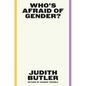Who's Afraid of Gender? - Hardcover