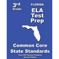 Florida 3rd Grade ELA Test Prep: Common Core Learning Standards - Paperback