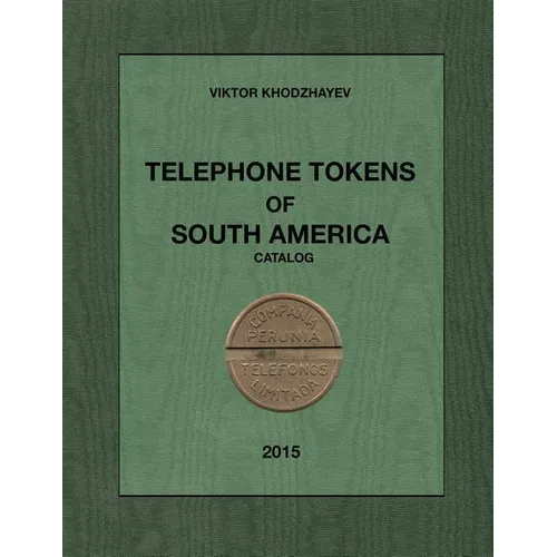 Telephone Tokens of South America.: Catalog. - Paperback