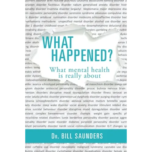 What Happened?: What mental health is really about - Paperback