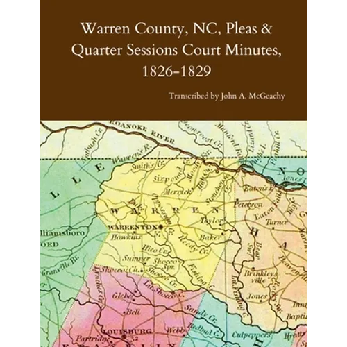 Warren County, NC, Pleas & Quarter Sessions Court Minutes, 1826-1829 - Paperback