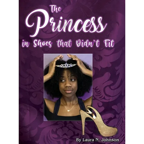 The Princess in Shoes that Didn't Fit - Hardcover