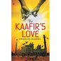 The Kaafir's Love - Paperback