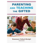 Parenting and Teaching the Gifted - Hardcover