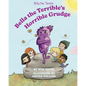 Bella the Terrible's Horrible Grudge - Paperback