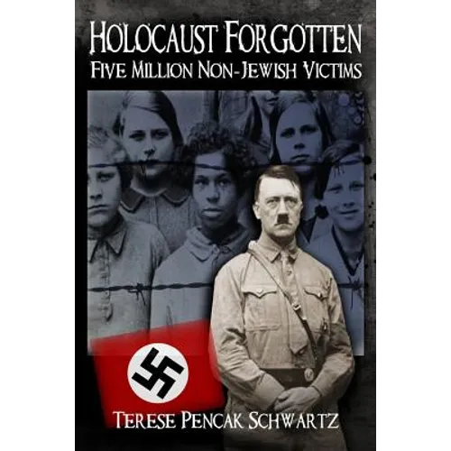 Holocaust Forgotten - Five Million Non-Jewish Victims - Paperback