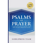 Psalms and Prayer: 31 Insights from A.W. Pink, C.H. Spurgeon, Thomas Watson, John Calvin, Matthew Henry, and more (LARGE PRINT) - Hardcover