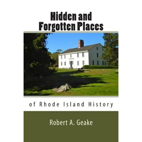 Hidden and Forgotten Places of Rhode Island History - Paperback