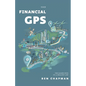 Your Financial GPS: The Easier Path To A Wealthy Life - Paperback