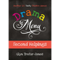 Drama Menu: Second Helpings - Another 160 Tasty Theatre Games - Spiral