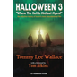 Halloween 3 - "Where the Hell is Michael Myers?" - A definitive history of horror's most misunderstood film - Hardcover