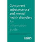 Concurrent Substance Use and Mental Health Disorders: An Information Guide - Paperback