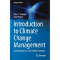 Introduction to Climate Change Management: Transitioning to a Low-Carbon Economy - Paperback