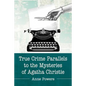 True Crime Parallels to the Mysteries of Agatha Christie - Paperback
