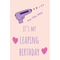 pew pew pew It's my Leaping Birthday: Funny February 29th birthday gift for her, unique Valentine's Day gift Ideas For Girlfriend, Wife, Greeting Card - Paperback