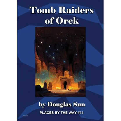 Tomb Raiders of Orek: Places by the Way #11 - Paperback
