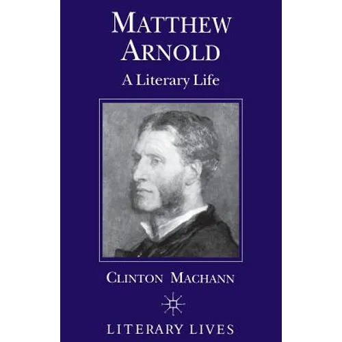 Matthew Arnold: A Literary Life - Paperback