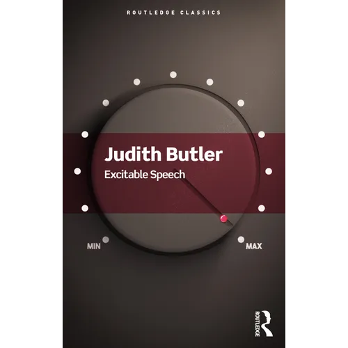 Excitable Speech: A Politics of the Performative - Paperback