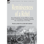 Reminiscences of a Rebel: Recollections of an Officer of the Army of Northern Virginia During the American Civil War - Hardcover