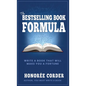 The Bestselling Book Formula: Write a Book that Will Make You a Fortune - Paperback