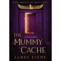 The Mummy Cache - Hardcover