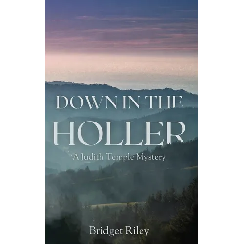 Down in the Holler: A Judith Temple Mystery - Paperback