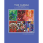 The Merge: A Reemerging of the Sacred Feminine and Sacred Masculine - Paperback