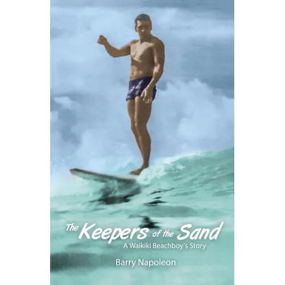 The Keepers of the Sand: A Waikiki Beachboy's Story - Paperback