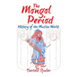 The Mongol Period: History of the Muslim World - Paperback
