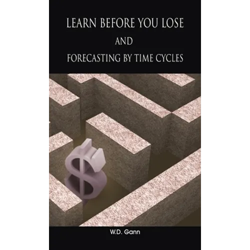 Learn before you lose AND forecasting by time cycles - Hardcover