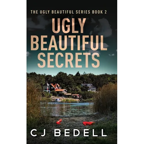 Ugly Beautiful Secrets - Hardcover
