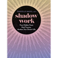 Shadow Work: Face Hidden Fears, Heal Trauma, Awaken Your Dream Life - Hardcover