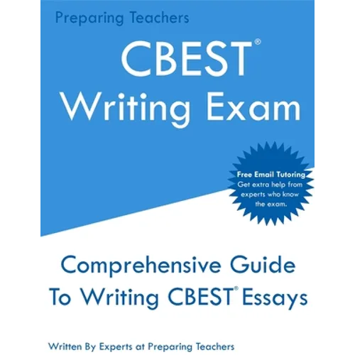 CBEST Writing Exam: Comprehensive New 2020 Guide To Writing CBEST Essays - Free Online Tutoring - Paperback