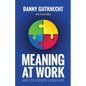 Meaning At Work: And Its Hidden Language - Paperback