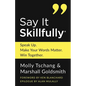 Say It Skillfully: Speak Up. Make Your Words Matter. Win Together. - Paperback