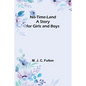 No-Time-Land: A Story for Girls and Boys - Paperback