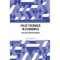 False Feedback in Economics: The Case for Replication - Paperback