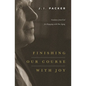 Finishing Our Course with Joy: Guidance from God for Engaging with Our Aging - Paperback