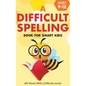 A Difficult Spelling Book For Smart Kids: 410 Words With 6 Difficulty Levels. (Ages 9-12) - Hardcover