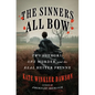 The Sinners All Bow: Two Authors, One Murder, and the Real Hester Prynne - Hardcover