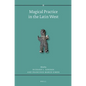 Magical Practice in the Latin West: Papers from the International Conference Held at the University of Zaragoza, 30 Sept. - 1st Oct. 2005 - Paperback