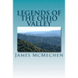 Legends of the Ohio Valley: Thrilling Incidents of Indian Warfare - Paperback