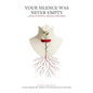 Your Silence Was Never Empty - Paperback