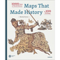 Maps That Made History: 1000 Years of World History in 100 Old Maps - Hardcover