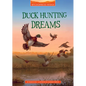 Duck Hunting Dreams - Hardcover